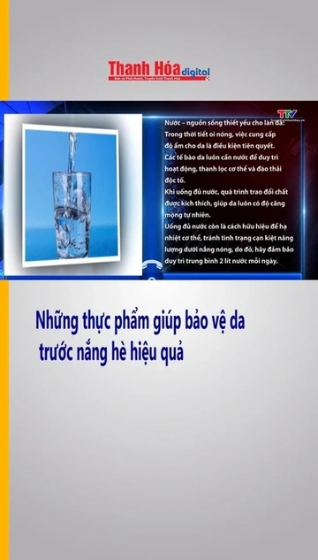 Những thực phẩm giúp bảo vệ da trước nắng hè hiệu quả