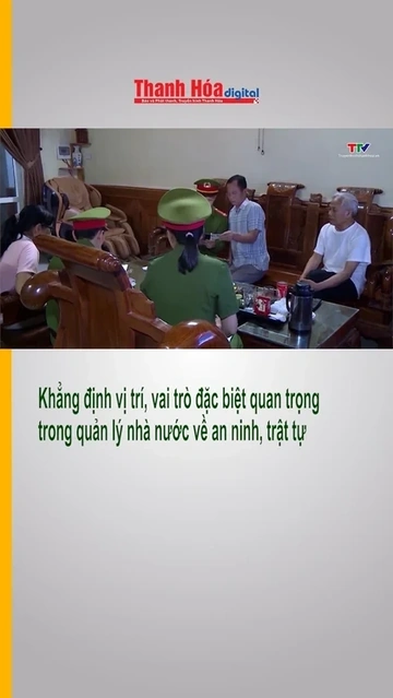 Khẳng định vị trí, vai trò đặc biệt quan trọng trong quản lý nhà nước về an ninh, trật tự