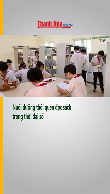 Nuôi dưỡng thói quen đọc sách trong thời đại số