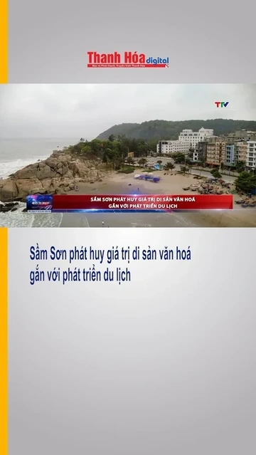 Sầm Sơn phát huy giá trị di sản văn hoá gắn với phát triển du lịch