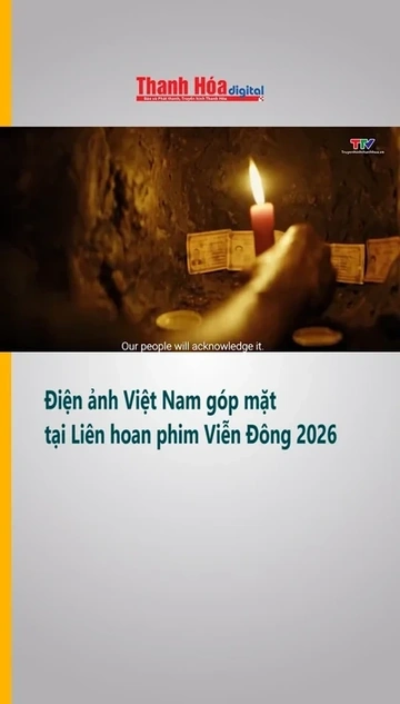 Điện ảnh Việt Nam góp mặt tại Liên hoan phim Viễn Đông 2026