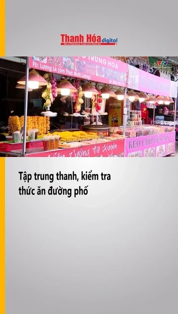 Tập trung thanh, kiểm tra thức ăn đường phố
