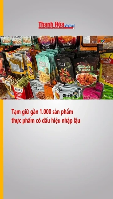 Tạm giữ gần 1.000 sản phẩm thực phẩm có dấu hiệu nhập lậu