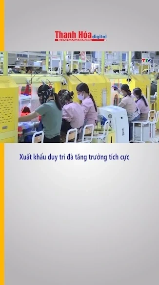 Xuất khẩu duy trì đà tăng trưởng tích cực