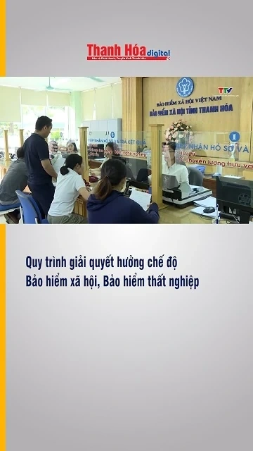 Quy trình giải quyết hưởng chế độ bảo hiểm xã hội, bảo hiểm thất nghiệp