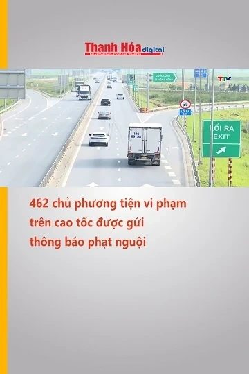 462 chủ phương tiện vi phạm trên cao tốc được gửi thông báo phạt nguội