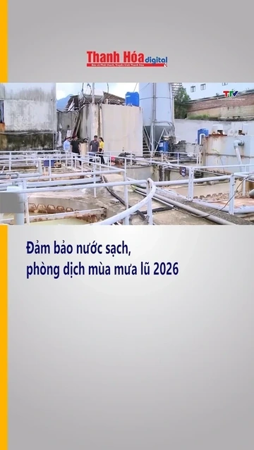 Đảm bảo nước sạch, phòng dịch mùa mưa lũ 2026