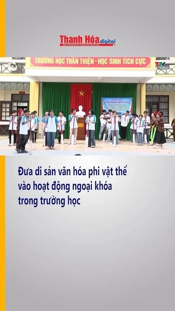 Đưa di sản văn hóa phi vật thể vào hoạt động ngoại khóa trong trường học