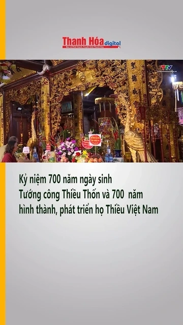 Kỷ niệm 700 năm ngày sinh Tướng công Thiều Thốn và 700 năm hình thành, phát triển họ Thiều Việt Nam