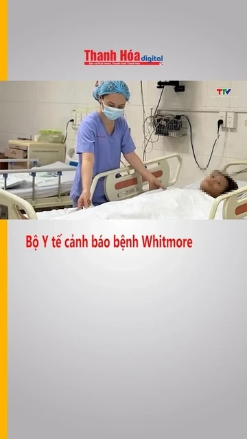 Bộ Y tế cảnh báo bệnh Whitmore