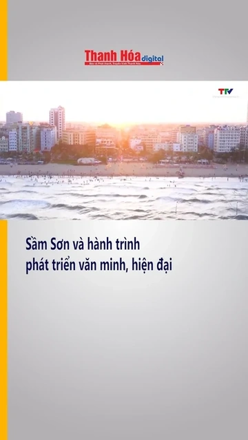 Sầm Sơn và hành trình phát triển văn minh, hiện đại