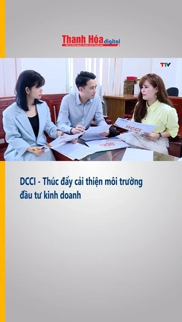 DCCI - Thúc đẩy cải thiện môi trường đầu tư kinh doanh