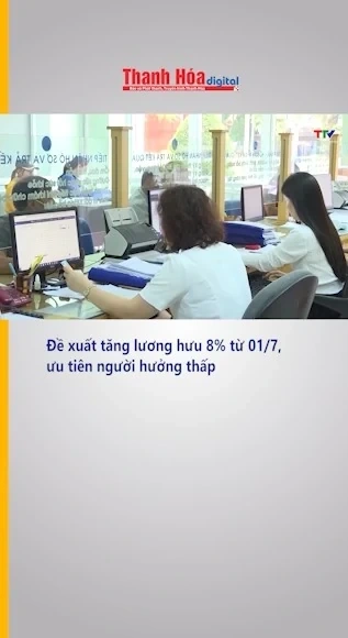 Đề xuất tăng lương hưu 8% từ 01/7, ưu tiên người hưởng thấp