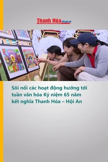 Sôi nổi các hoạt động hướng tới tuần văn hóa Kỷ niệm 65 năm kết nghĩa Thanh Hóa – Hội An