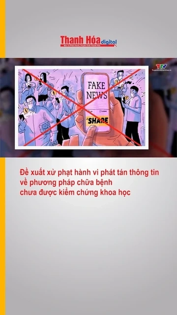 Đề xuất xử phạt hành vi phát tán thông tin về phương pháp chữa bệnh chưa được kiểm chứng khoa học