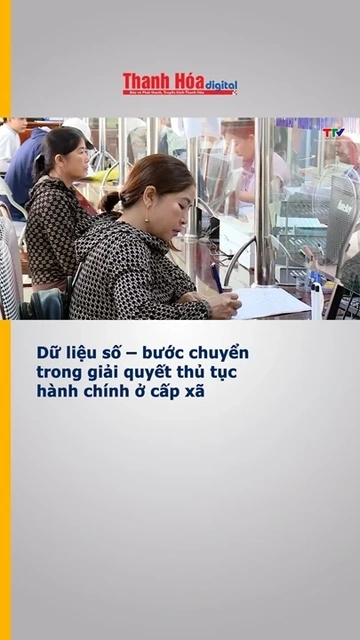 Dữ liệu số – bước chuyển trong giải quyết thủ tục hành chính ở cấp xã