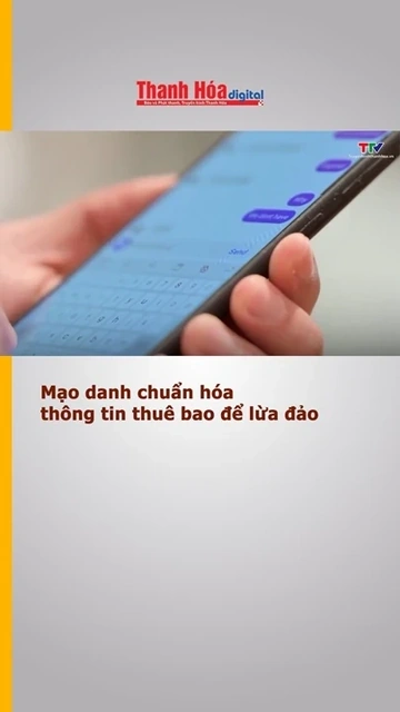Mạo danh chuẩn hóa thông tin thuê bao để lừa đảo