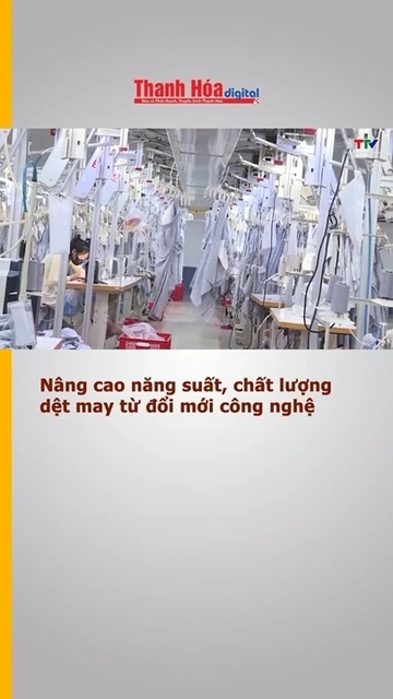 Nâng cao năng suất, chất lượng dệt may từ đổi mới công nghệ