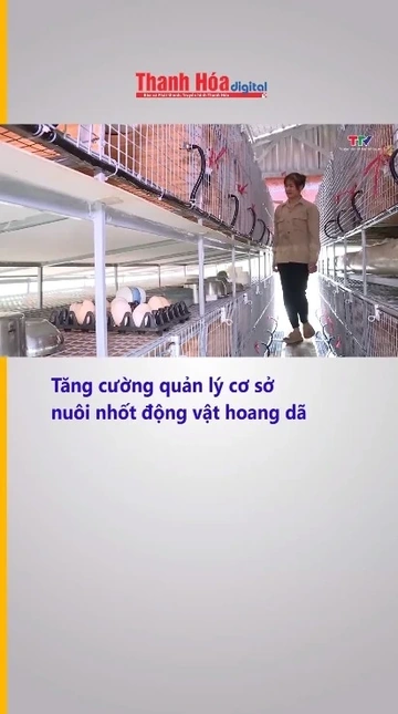 Tăng cường quản lý cơ sở nuôi nhốt động vật hoang dã