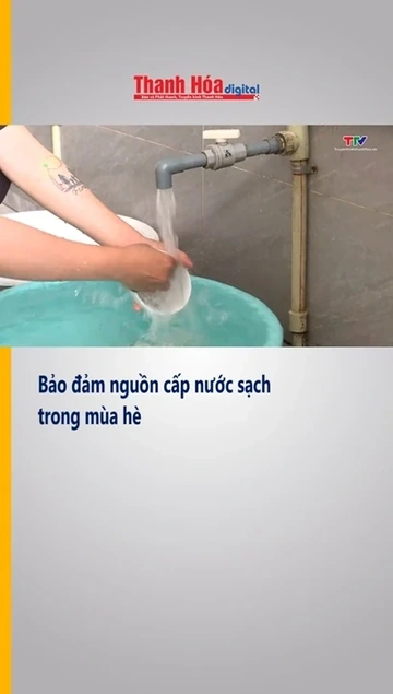 Bảo đảm nguồn cấp nước sạch trong mùa hè