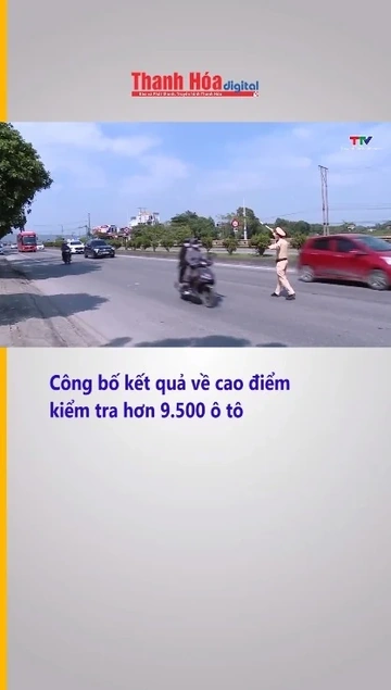 Công bố kết quả về cao điểm kiểm tra hơn 9.500 ô tô