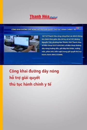 Công khai đường dây nóng hỗ trợ giải quyết thủ tục hành chính y tế