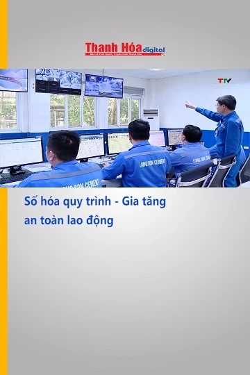 Số hóa quy trình - Gia tăng an toàn lao động