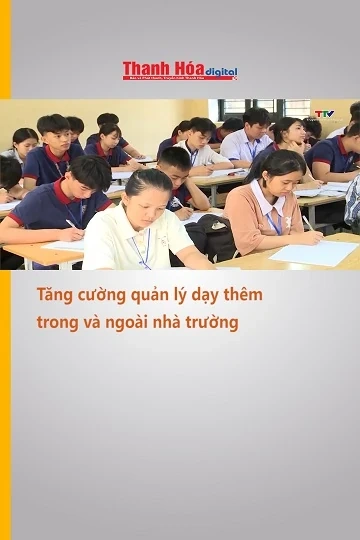 Tăng cường quản lý dạy thêm trong và ngoài nhà trường