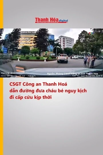 Cảnh sát giao thông Công an Thanh Hoá dẫn đường đưa cháu bé nguy kịch đi cấp cứu kịp thời
