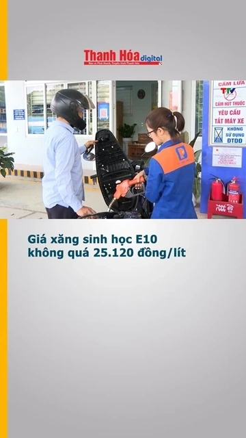 Giá xăng sinh học E10 không quá 25.120 đồng/lít