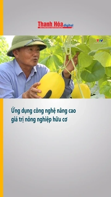 Ứng dụng công nghệ nâng cao giá trị nông nghiệp hữu cơ