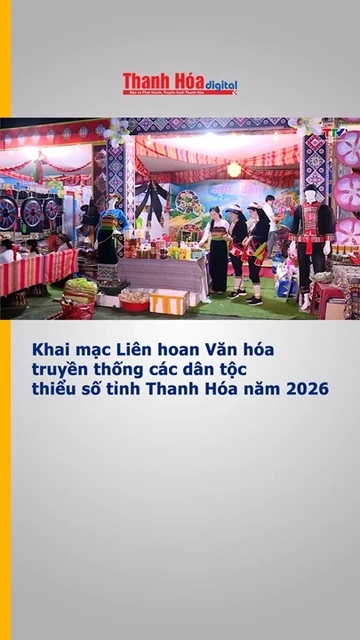 Khai mạc Liên hoan Văn hóa truyền thống các dân tộc thiểu số tỉnh Thanh Hóa năm 2026