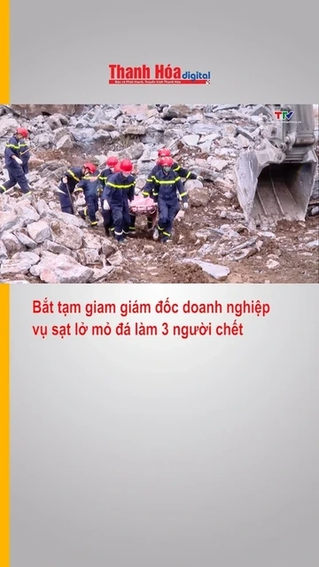 Bắt tạm giam giám đốc doanh nghiệp vụ sạt lở mỏ đá làm 3 người chết