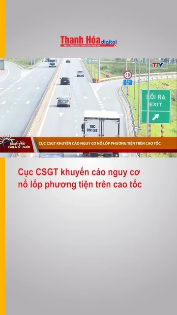 Cục CSGT khuyến cáo nguy cơ nổ lốp phương tiện trên cao tốc