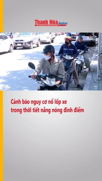 Cảnh báo nguy cơ nổ lốp xe trong thời tiết nắng nóng đỉnh điểm
