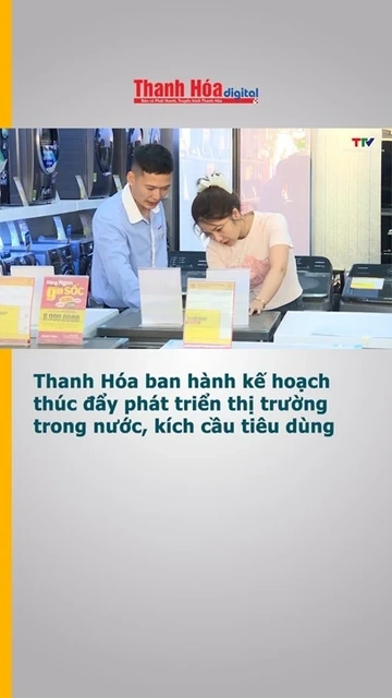 Thanh Hóa ban hành kế hoạch thúc đẩy phát triển thị trường trong nước, kích cầu tiêu dùng