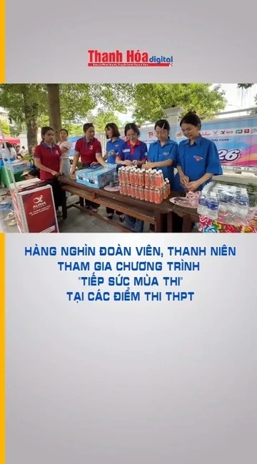 Hàng nghìn đoàn viên, thanh niên tham gia tiếp sức mùa thi tại các điểm thi THPT