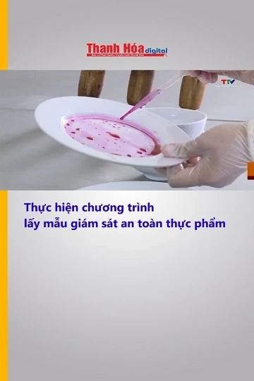 Thực hiện chương trình lấy mẫu giám sát an toàn thực phẩm