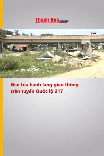 Giải tỏa hành lang giao thông trên tuyến Quốc lộ 217