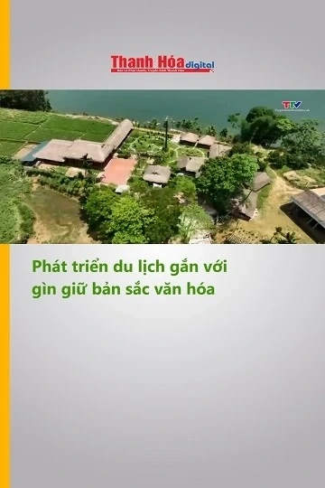 Phát triển du lịch gắn với gìn giữ bản sắc văn hóa