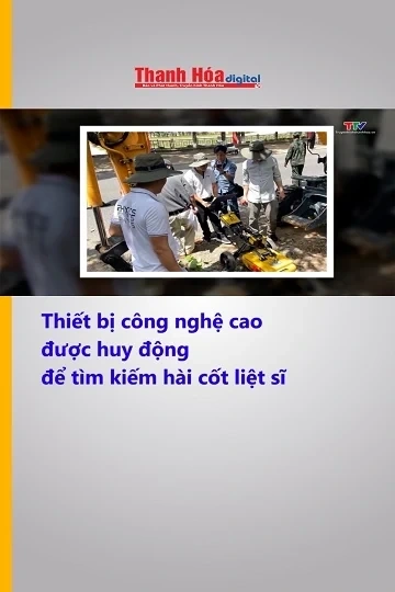 Thiết bị công nghệ cao được huy động để tìm kiếm hài cốt liệt sĩ