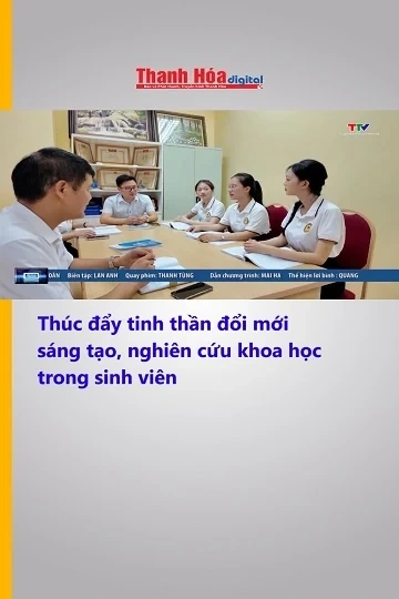Thúc đẩy tinh thần đổi mới sáng tạo, nghiên cứu khoa học trong sinh viên