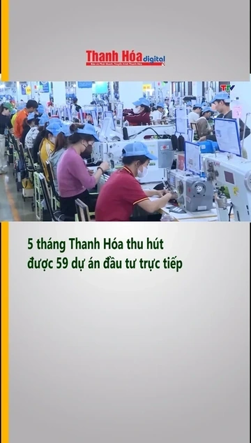5 tháng Thanh Hóa thu hút được 59 dự án đầu tư trực tiếp