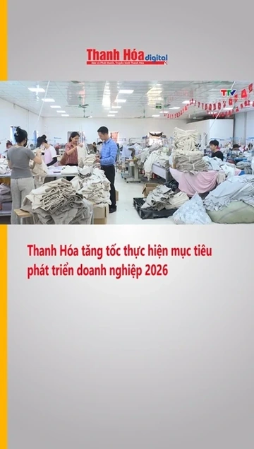 Thanh Hóa tăng tốc thực hiện mục tiêu phát triển doanh nghiệp 2026