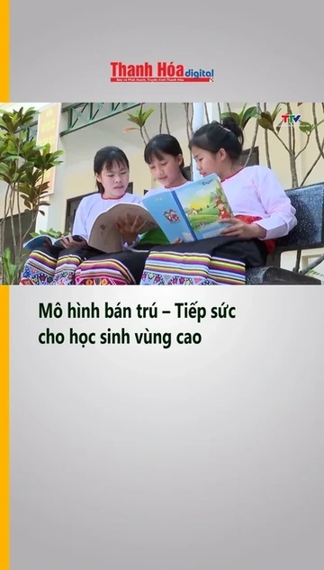 Mô hình bán trú - Tiếp sức cho học sinh vùng cao