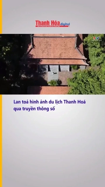 Lan toả hình ảnh du lịch Thanh Hoá qua truyền thông số