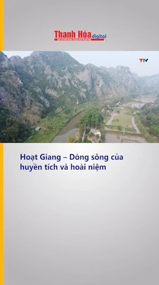 Hoạt Giang – Dòng sông của huyền tích và hoài niệm