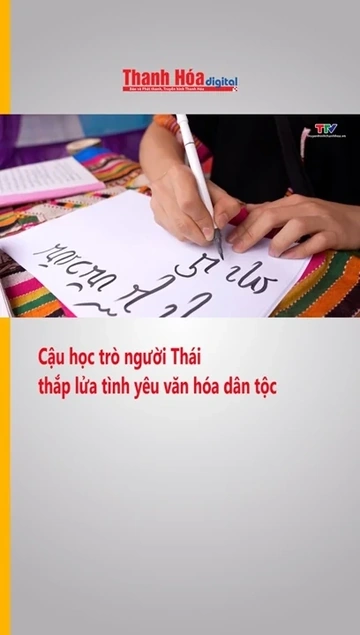 Cậu học trò người Thái thắp lửa tình yêu văn hóa dân tộc