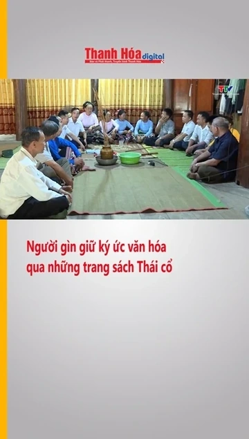 Người gìn giữ ký ức văn hóa qua những trang sách Thái cổ
