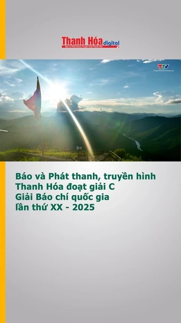 Báo và Phát thanh, truyền hình Thanh Hoá đoạt giải C giải Báo chí quốc gia năm 2025